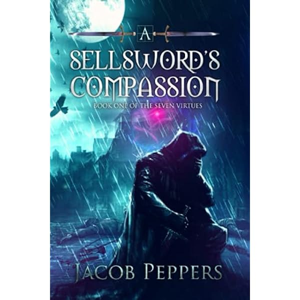 Jacob Peppers - A Sellsword'S Compassion Audiobook  