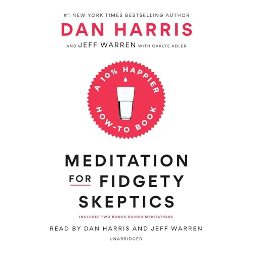 Dan Harris - Meditation for Fidgety Skeptics Audiobook  