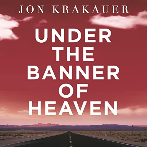 Jon Krakauer - Under the Banner of Heaven Audiobook  