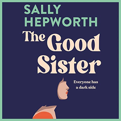 Sally Hepworth - The Good Sister Audiobook  