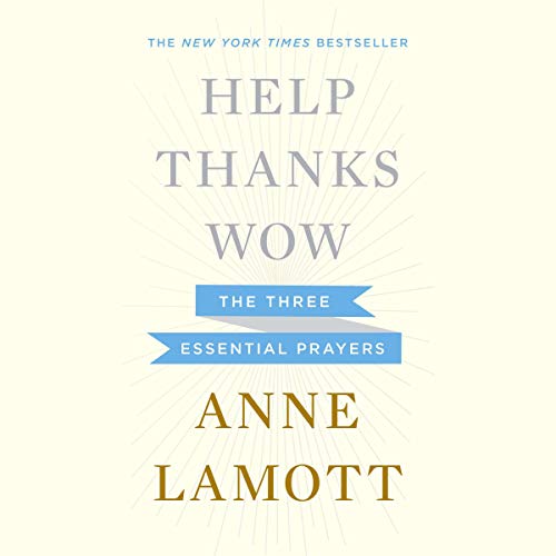 Anne Lamott - Help, Thanks, Wow Audiobook  