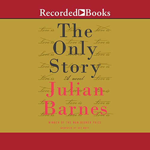 Julian Barnes - The Only Story Audiobook  