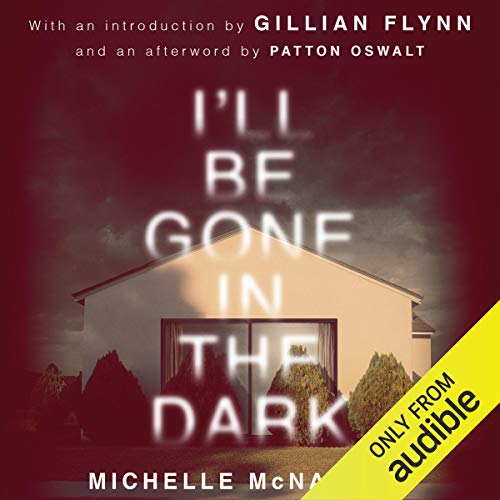 Michelle Mcnamara - I'Ll Be Gone in the Dark Audiobook  