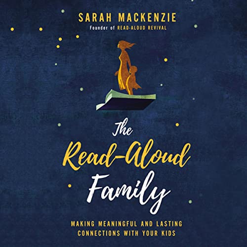 Sarah Mackenzie - The Read-Aloud Family Audiobook  