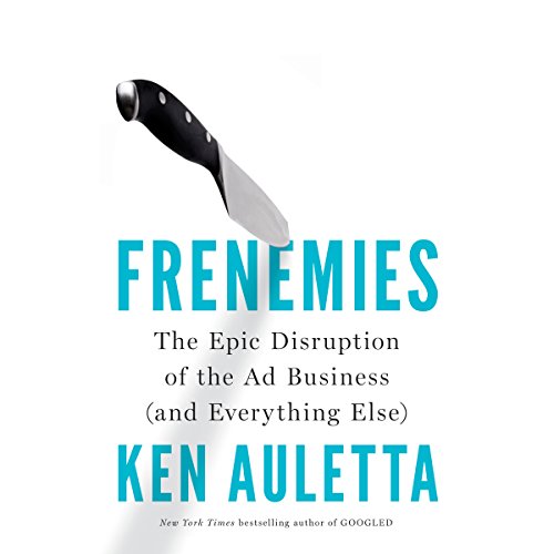 Ken Auletta - Frenemies Audiobook  