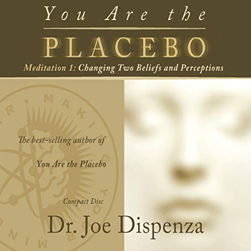 Dr. Joe Dispenza - You Are the Placebo Audiobook  