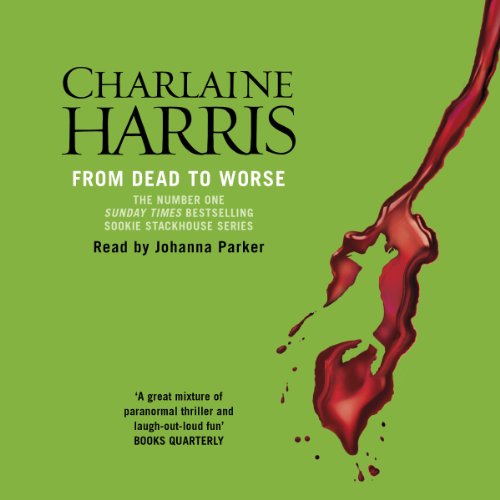 Charlaine Harris - From Dead to Worse Audiobook  