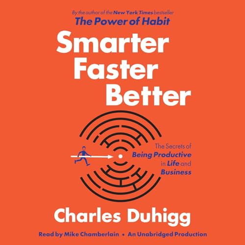 Charles Duhigg - Smarter Faster Better Audiobook  