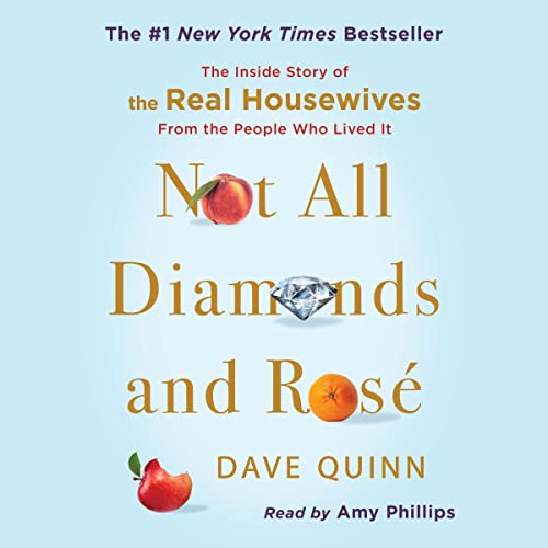 Dave Quinn - Not All Diamonds And Rosé Audiobook  