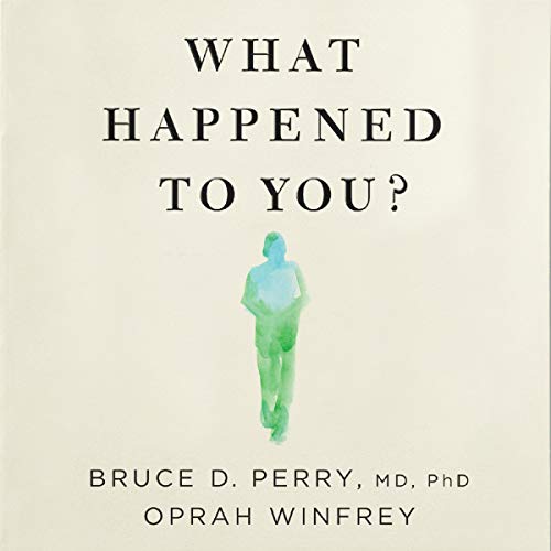 Oprah Winfrey - What Happened to You? Audiobook  