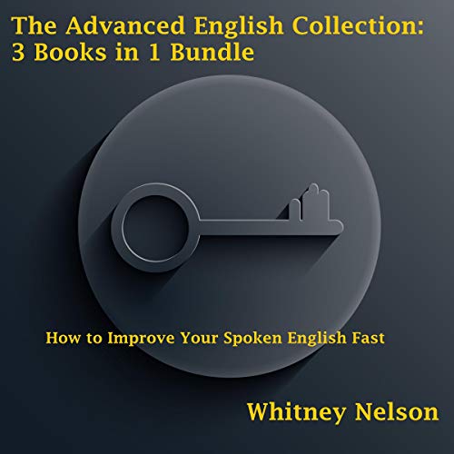 Whitney Nelson - English Fluency For Advanced English Speaker Audiobook  