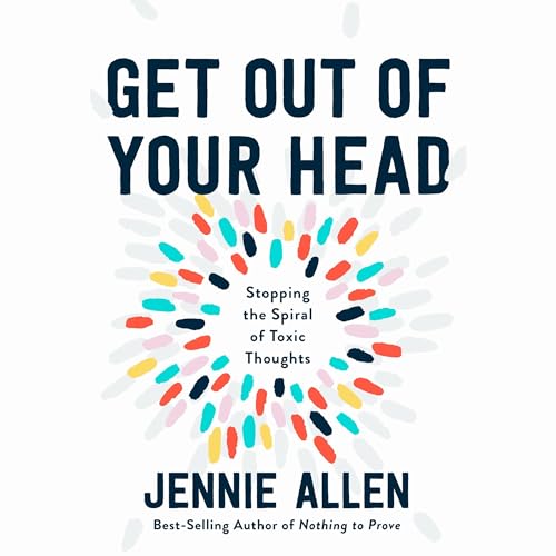 Jennie Allen - Get Out of Your Head Audiobook  