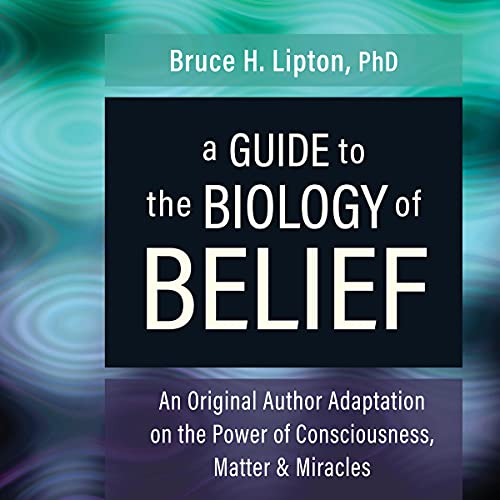 Bruce H. Lipton - The Biology of Belief Audiobook  