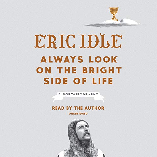 Eric Idle - Always Look on the Bright Side of Life Audiobook  