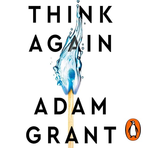 Adam Grant - Think Again Audiobook  