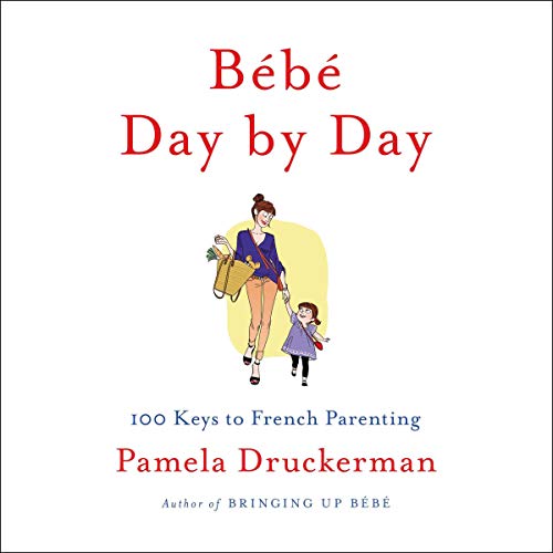 Pamela Druckerman - Bringing Up Bébé Audiobook  