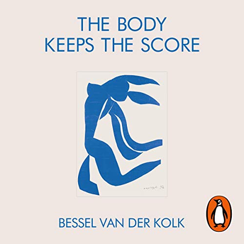 Bessel Van Der Kolk M.D. - The Body Keeps the Score Audiobook  