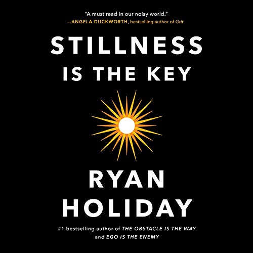 Ryan Holiday - Stillness Is the Key Audiobook  