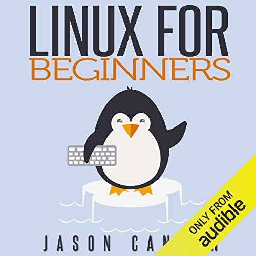 Jason Cannon - Linux for Beginners Audiobook  