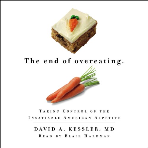 David A. Kessler - The End of Overeating Audiobook  