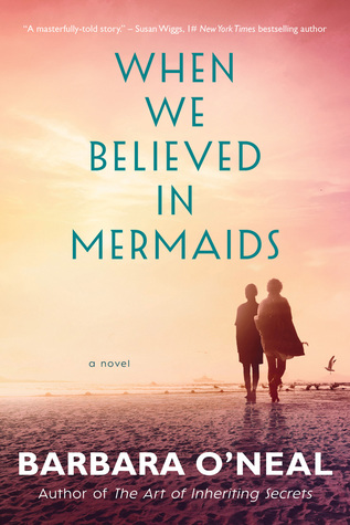 Barbara O'Neal - When We Believed in Mermaids Audiobook  