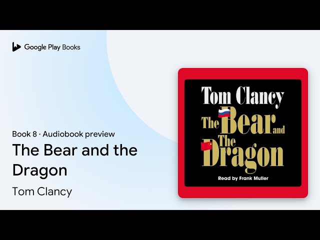 Tom Clancy - The Bear And the Dragon Audiobook  