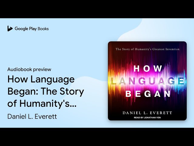 Daniel L. Everett - How Language Began Audiobook  