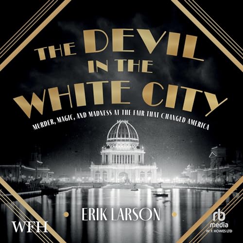 Erik Larson - The Devil in the White City Audiobook  