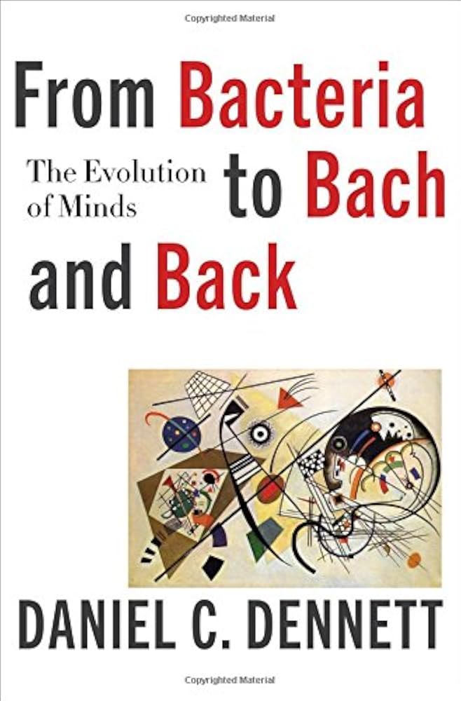 Daniel C. Dennett - From Bacteria to Bach And Back Audiobook  