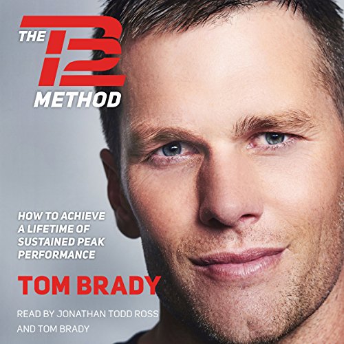 Tom Brady - The Tb12 Method Audiobook  