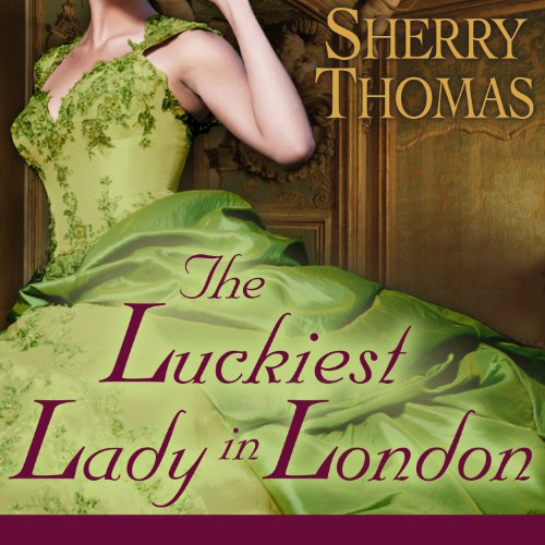 Sherry Thomas - The Luckiest Lady in London Audiobook  