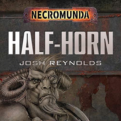 Warhammer 40K - Necromunda Half-Horn Audiobook  