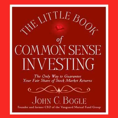 John C. Bogle - The Little Book of Common Sense Investing Audiobook  