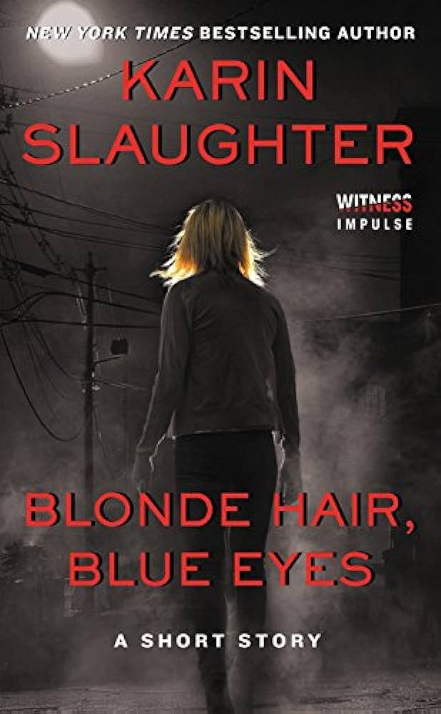 Karin Slaughter - Blonde Hair, Blue Eyes Audiobook  