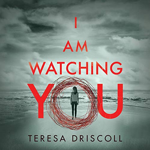 Teresa Driscoll - I Am Watching You Audiobook  