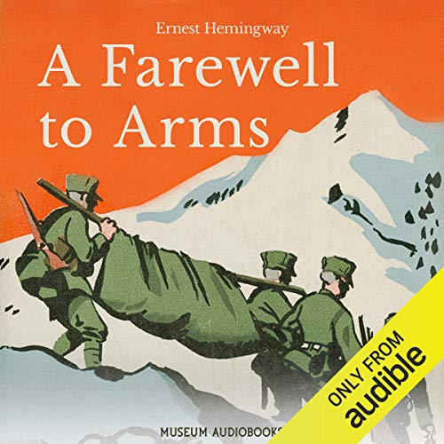 Ernest Hemingway - A Farewell To Arms Audiobook  