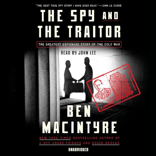 Ben Macintyre - The Spy And the Traitor Audiobook  