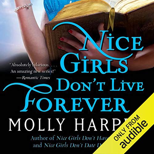 Nice Girls Don'T Live Forever Audiobook - Molly Harper  