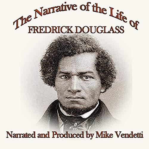 Frederick Douglass - Narrative of the Life of Frederick Douglass Audiobook  