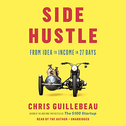 Chris Guillebeau - 100 Side Hustle Audiobook  