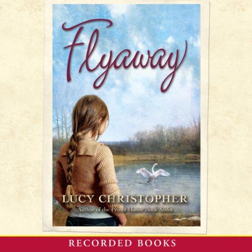 Lucy Christopher - Flyaway Audiobook  