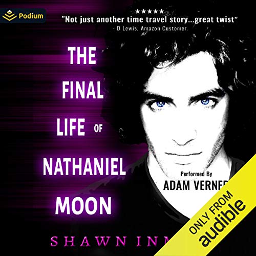 Shawn Inmon - The Final Life of Nathaniel Moon Audiobook  