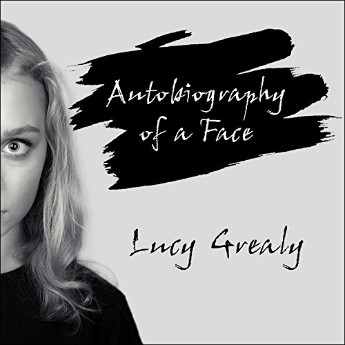 Lucy Grealy - Autobiography of a Face Audiobook  