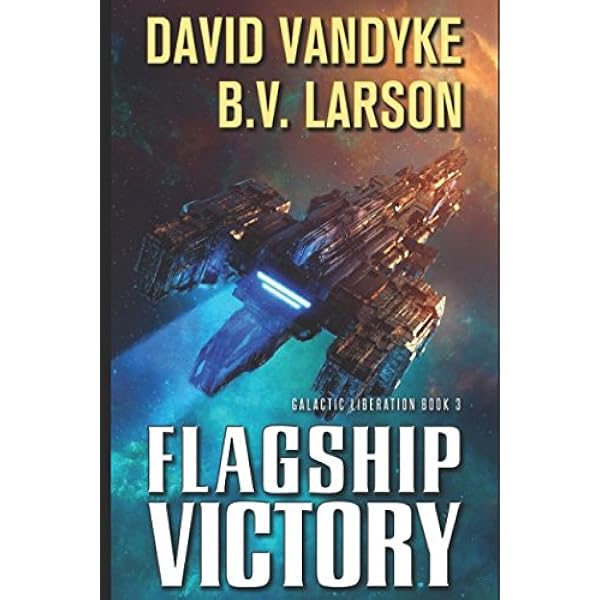 B. V. Larson - Flagship Victory Audiobook  