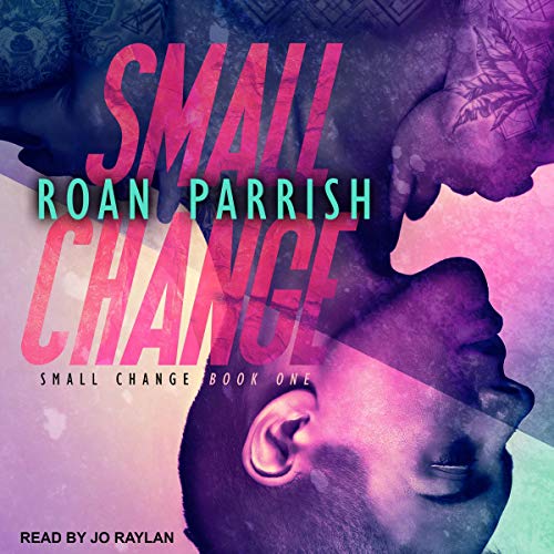 Roan Parrish - Small Change Audiobook  