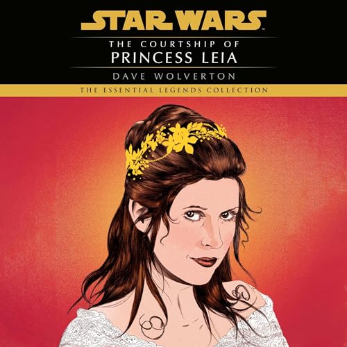 Star Wars - The Courtship of Princess Leia Audiobook: Epic Listen!