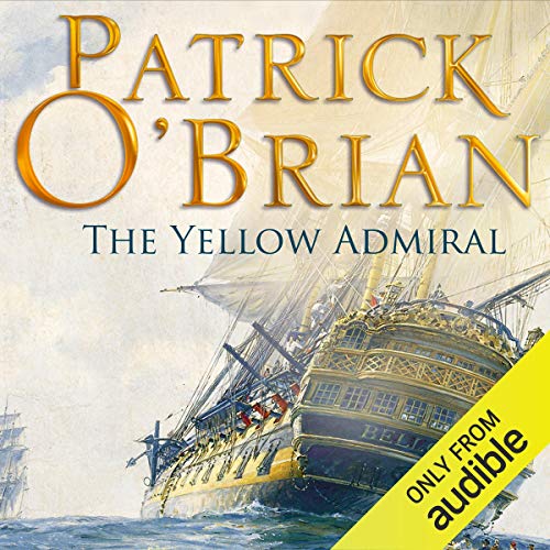 Patrick O'Brian - The Yellow Admiral Audiobook  