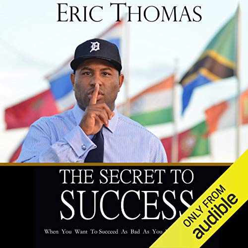 Eric Thomas - The Secret to Success Audiobook  