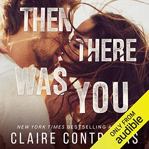 Claire Contreras - Then There Was You Audiobook  