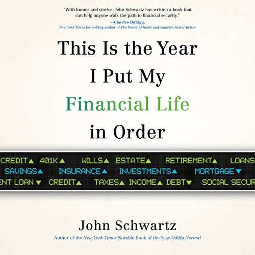 John Schwartz - This is the Year I Put My Financial Life in Order Audiobook  